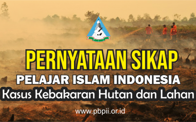 Pernyataan Sikap : Kasus Kebakaran Hutan Oleh Pelajar Islam Indonesia