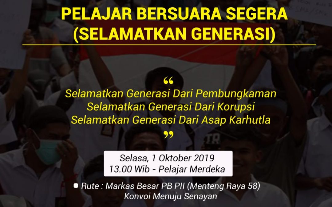 PB PII Menyerukan Aksi SEGERA (Selamatkan Generasi) Pelajar Islam Indonesia